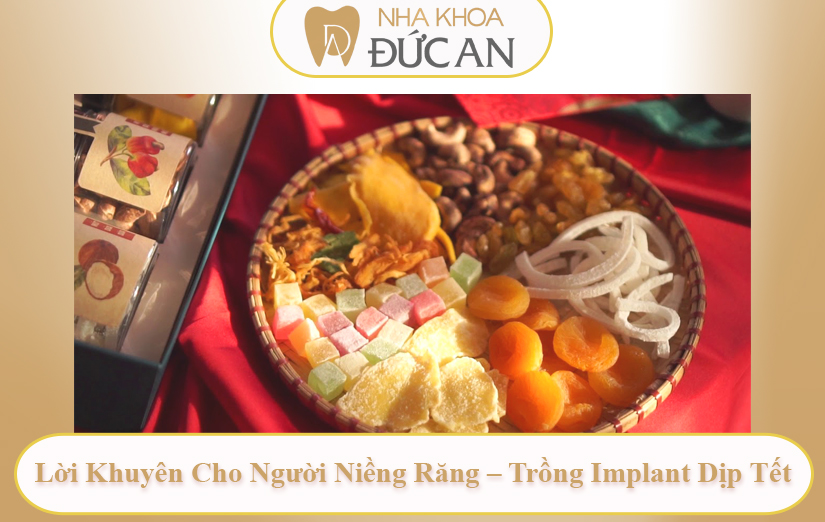 12 Lời Khuyên Từ Chuyên Gia Nha Khoa Nha Trang Để Ăn Tết Vui – Răng Khỏe Đẹp